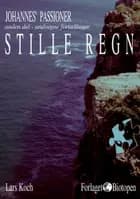 Johannes passioner Stille regn