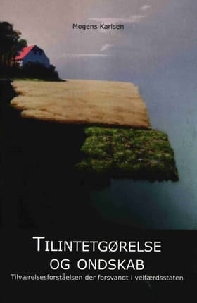 Tilintetgørelse og ondskab af Mogens Karlsen