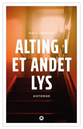 Alting i et andet lys af Niels Knudsen
