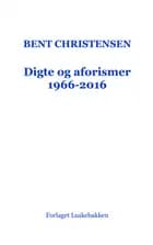 Digte og aforismer 1966-2016