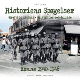 Historiens Spøgelser - Rønne 1940-1946 af Jens Voigt