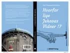 Hvorfor lige Jehovas Vidner!?