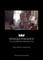 Marquitomanen: En lystløgners bekendelser