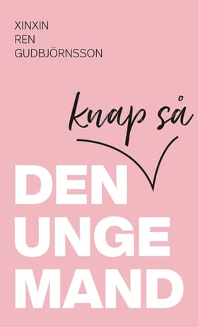 Den knap så unge mand af Xinxin Ren Gudbjörnsson