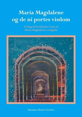 Maria Magdalene og de ni portes visdom af Marianne Miravet Sorribes