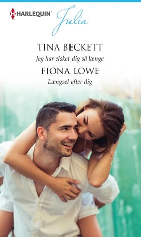 Jeg har elsket dig så længe / Længsel efter dig af Fiona Lowe