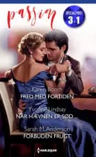 Fred med fortiden / Når hævnen er sød ... / Forbuden frugt