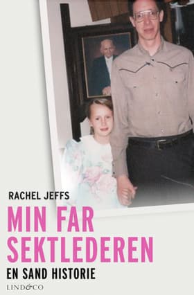 Min far sektlederen. En sand historie af Rachel Jeffs