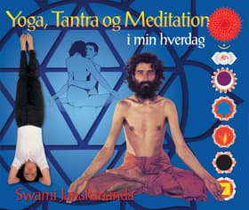 Yoga, Tantra og Meditation i min hverdag af swami Janakananda Saraswati