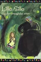 Lille Sille og den magiske sten