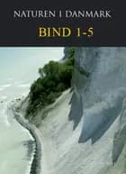 Naturen i Danmark 1-5
