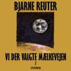 Vi der valgte mælkevejen 2 - Børnebog af Bjarne Reuter