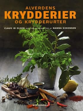 Alverdens krydderier og krydderurter af Claus Ib Olsen