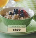 Spis godt - Grød