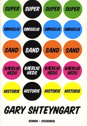 Super sørgelig sand kærlighedshistorie af Gary Shteyngart