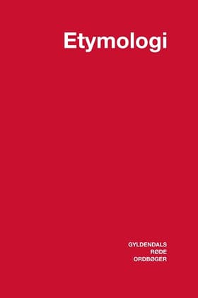 Dansk etymologisk ordbog af Niels Åge Nielsen