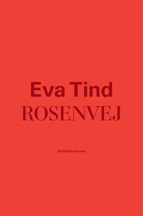 Rosenvej af Eva Tind
