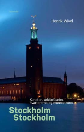 Stockholm, Stockholm af Henrik Wivel