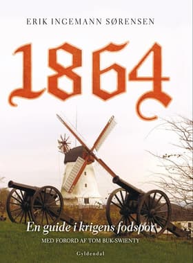 1864 - en guide i krigens fodspor af Erik Ingemann Sørensen