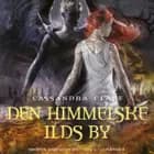 Dødens instrumenter 6 - Den himmelske ilds by