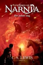 Narnia 7 - Det sidste slag