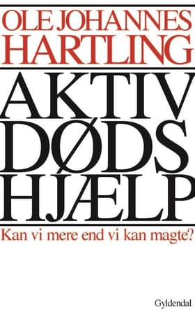 Aktiv dødshjælp af Ole Johannes Hartling