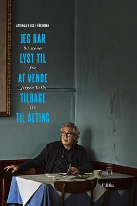 Jeg har lyst til at vende tilbage til alting af Andreas Fugl Thøgersen