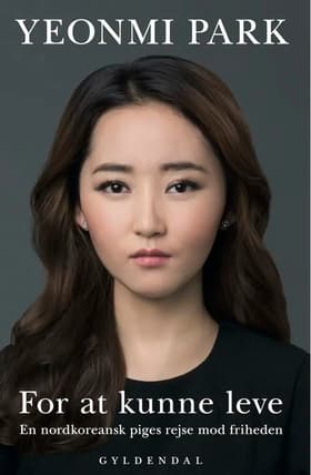 For at kunne leve af Yeonmi Park