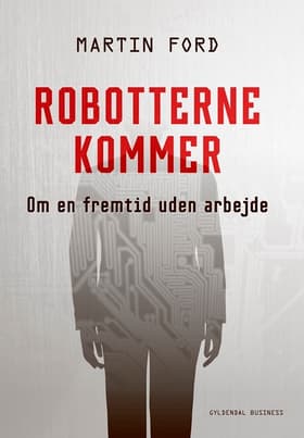 Robotterne kommer af Martin Ford