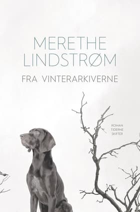 Fra vinterarkiverne af Merethe Lindstrøm