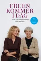 Fruen kommer i dag. Cecilie Frøkjær interviewer Lise Nørgaard