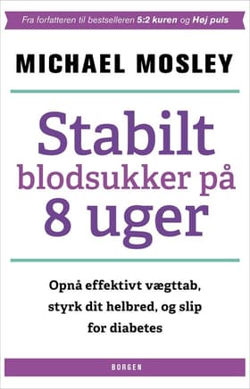 Stabilt blodsukker på 8 uger af Michael Mosley