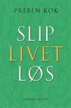 Slip livet løs
