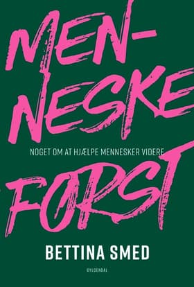Menneske først af Bettina Smed