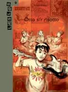 Otto si'r risotto