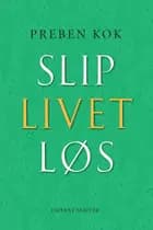 Slip livet løs