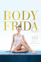 Body by Frida