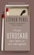 Hvad utroskab kan lære os om kærlighed