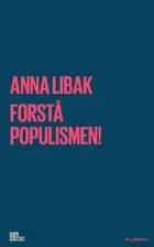Forstå populismen!