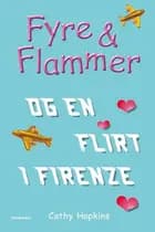 Fyre & Flammer 9 - Fyre & Flammer og en flirt i Firenze