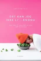 Det kan jeg ikke li' - endnu!