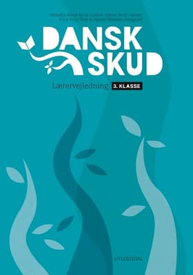 DanskSkud 3. Lærervejledning af Hanne Trebbien Daugaard