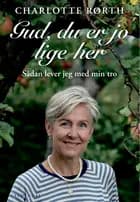 Gud, du er jo lige her