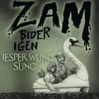 Zam bider igen