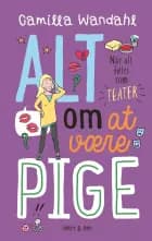 Alt om at være pige - Når alt føles som teater