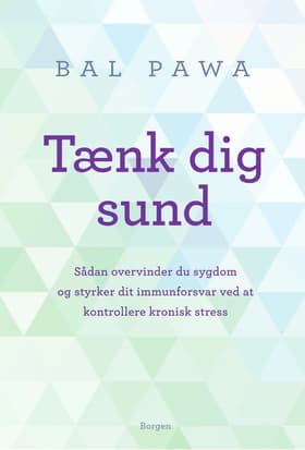 Tænk dig sund af Bal Pawa
