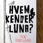 Hvem kender Luna? - Børnebog af Trine Bundsgaard