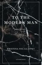 To the Modern Man