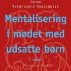 Mentalisering i mødet med udsatte børn