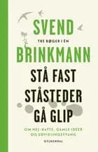 Stå fast, Ståsteder og Gå glip